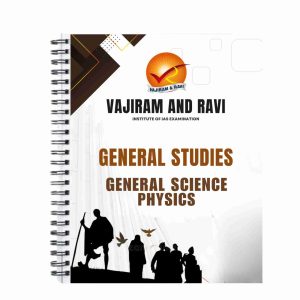Vajiram Physics Notes - GS | Vajiram and Ravi