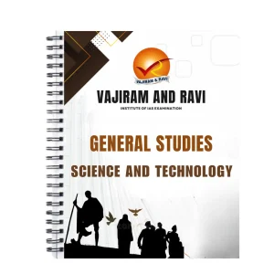 Vajiram Science and Technology Notes - GS | Vajiram and Ravi